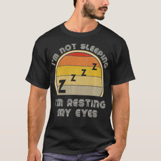 T-shirt Je ne dors pas Je ne fais que reposer mes yeux Ret