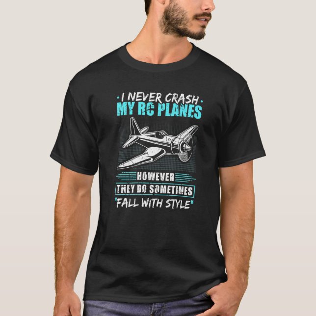 T-shirt Je ne fais jamais s'écraser mes avions télécommand (Devant)