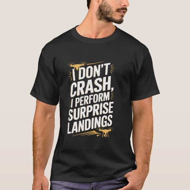 T-shirt Je ne fais pas de crash, j'effectue des atterrissa (Devant)