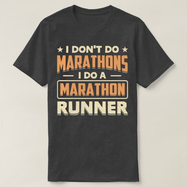 T-shirt Je ne fais pas de marathons je fais un marathon (Design devant)