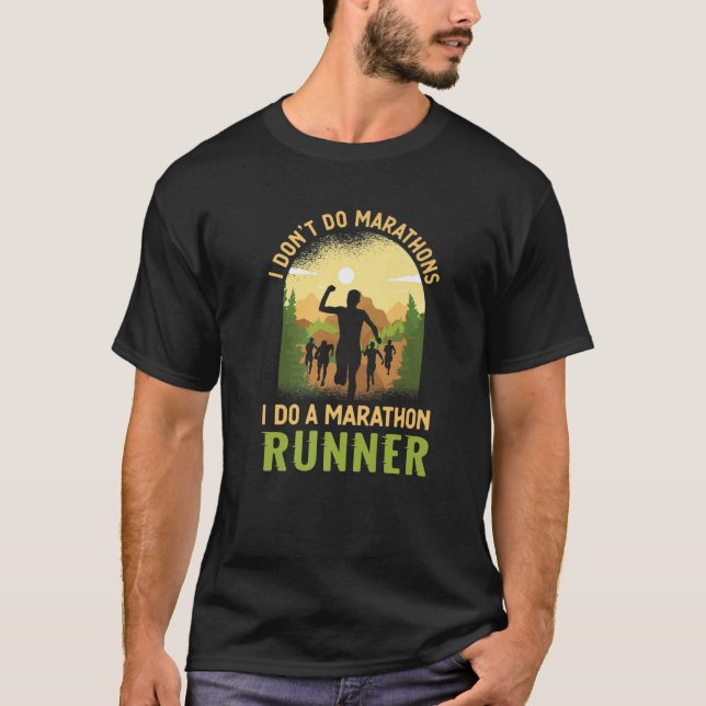 T-shirt Je Ne Fais Pas De Marathons Je Fais Un Marathon Co (Devant)