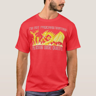 T-shirt Je ne fais pas de procrastination Je fais des quêt