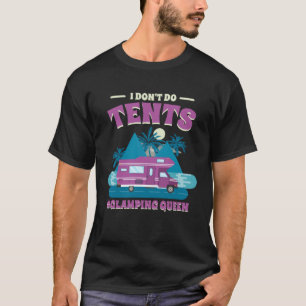 T-shirt Je Ne Fais Pas De Tentes Glamping Queen Glamping 1