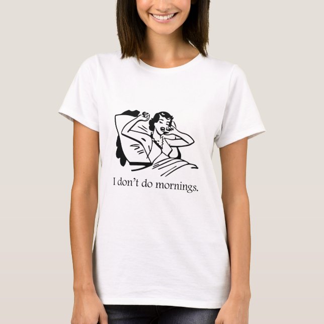 T-shirt Je ne fais pas le matin (Devant)