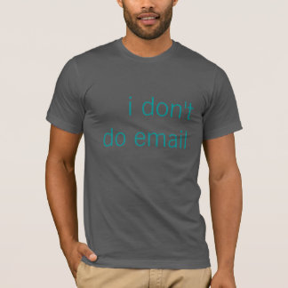 T-shirt Je ne fais pas l'email