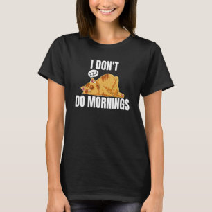 T-shirt Je ne fais pas les matins dire Lazy Sleeping Chat