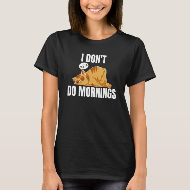 T-shirt Je ne fais pas les matins dire Lazy Sleeping Chat  (Devant)