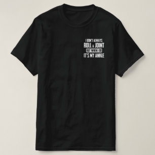 T-shirt Je ne fais pas toujours rouler un joint, mais quan