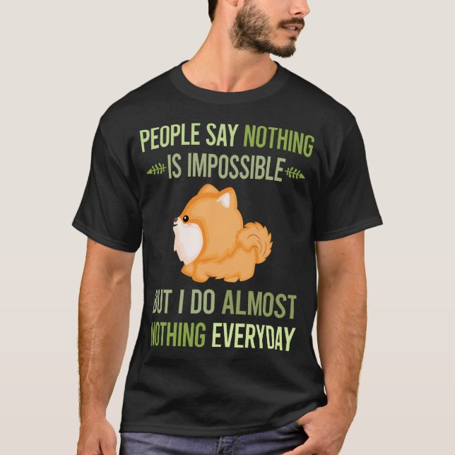 T-shirt Je ne fais rien de Poméranien 28 (Devant)