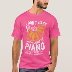 T-shirt Je Ne Fait Pas D'Erreurs En Jouant Du Piano Piano