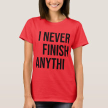 Je ne finis jamais rien...