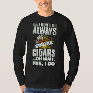 T-shirt Je Ne Fume Pas Toujours Cigar Cigar 2