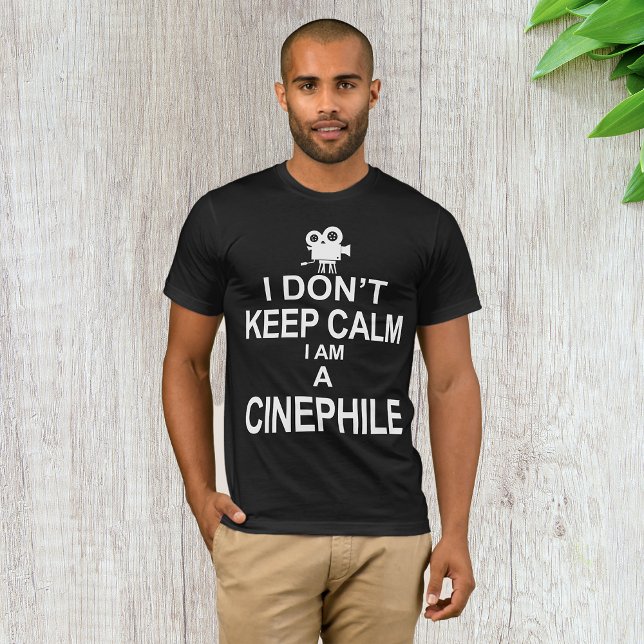 T-shirt Je ne garde pas le calme Je suis un cinéphile (Créateur téléchargé)