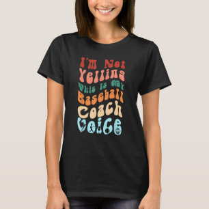 T-shirt Je ne hurle pas ceci est mon entraîneur de basebal