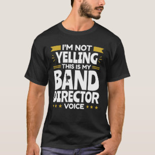 T-shirt Je ne hurle pas C'est mon directeur de bande Voix