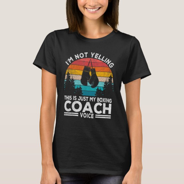 T-shirt Je ne hurle pas entraîneur de boxe (Devant)