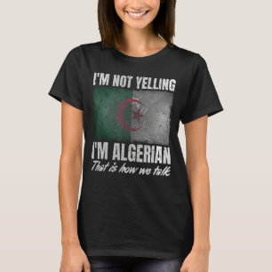 T-shirt Je ne hurle pas Je suis Algérienne Imprimer pour H