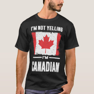 T-shirt Je ne hurle pas Je suis Canadien