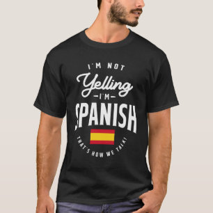 T-shirt Je ne hurle pas Je suis espagnol Funny Spanish Pri