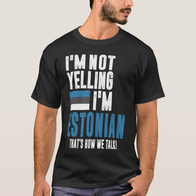 T-shirt Je ne hurle pas Je suis estonien (Devant)