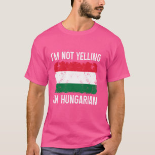 T-shirt Je ne hurle pas Je suis Hongrois drôle Hongrie Fie
