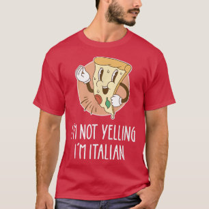 T-shirt Je ne hurle pas Je suis italien drôle Pizza Pun It