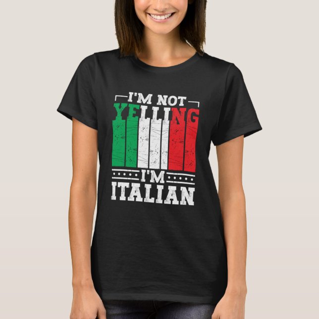T-shirt Je ne hurle pas Je suis Italien Italie Citation It (Devant)