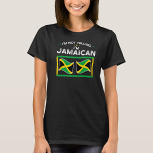 T-shirt Je ne hurle pas Je suis Jamaïcain Jamaïcain Jamaïc