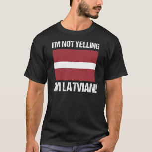 T-shirt Je ne hurle pas Je suis le Drapeau du Pays letton