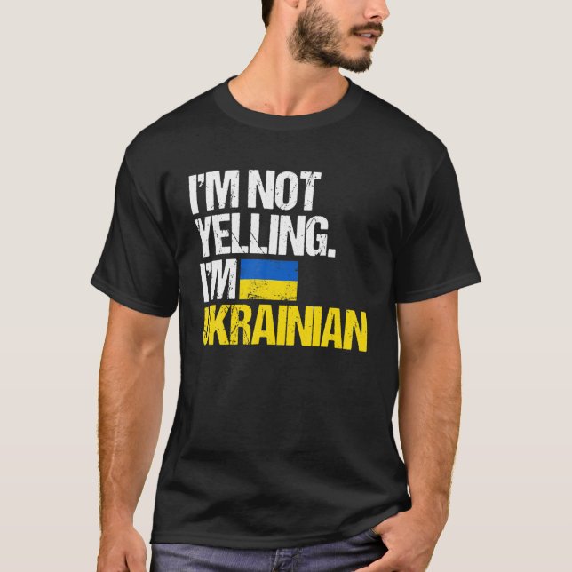 T-shirt Je ne hurle pas je suis Ukrainien je me tiens avec (Devant)