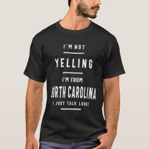 T-shirt Je ne hurle pas ! Je viens de Caroline du Nord Je