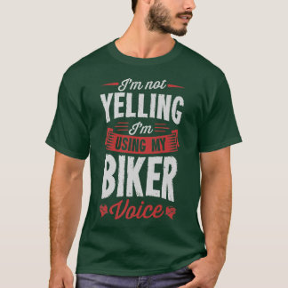 T-shirt Je ne hurle pas J'utilise My Biker Voice Funny Mot