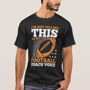 T-shirt Je ne hurle pas que c'est mon entraîneur de footba