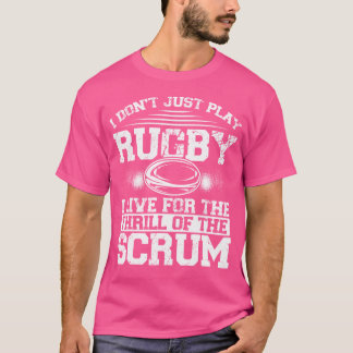 T-shirt Je Ne Joue Pas Au Rugby Je Vis Pour Le Frissement 