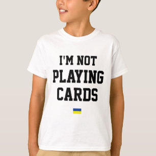 T-shirt Je ne joue pas aux cartes signe de drapeau ukraini