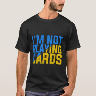 T-shirt Je ne joue pas aux cartes United Ukraine 2025