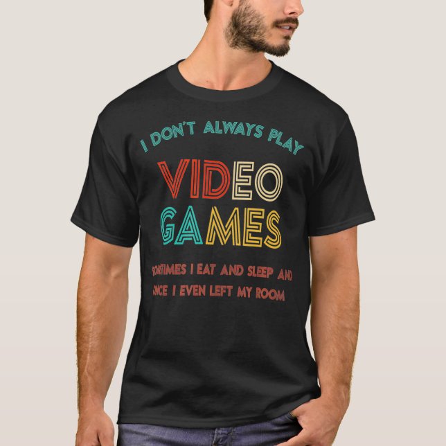 T-shirt Je Ne Joue Pas Toujours De Jeux Vidéo Cadeaux Pour (Devant)