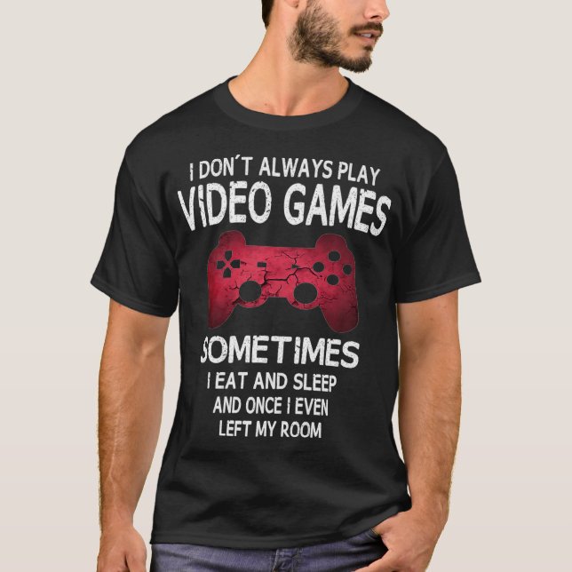 T-shirt Je Ne Joue Pas Toujours Jeux Vidéo Amusants Garçon (Devant)