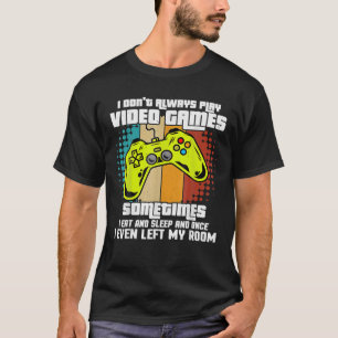 T-shirt Je Ne Joue Pas Toujours Jeux Vidéo Gamer Boys Ados
