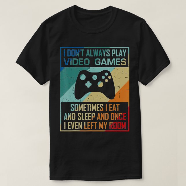 T-shirt Je ne joue pas toujours Jeux Vidéo Jeux Drôle Espo (Design devant)