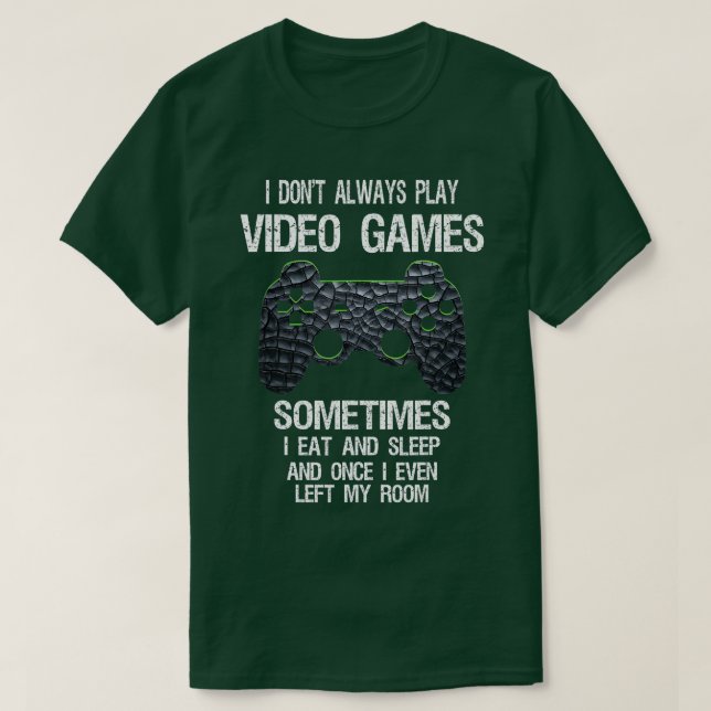 T-shirt Je ne joue pas toujours Jeux Vidéo Jeux Drôle Garç (Design devant)
