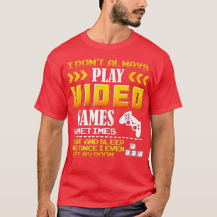 T-shirt Je ne joue pas toujours Jeux Vidéos Cadeau Manger