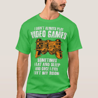 T-shirt Je ne joue pas toujours Jeux Vidéos Funny Boys ns