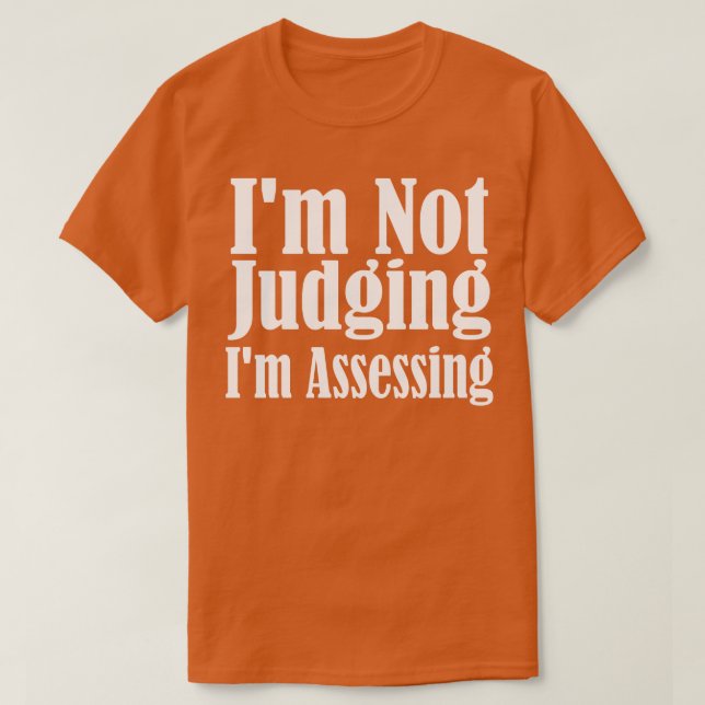 T-shirt Je Ne Juge Pas Que J'Évalue 1 (Design devant)