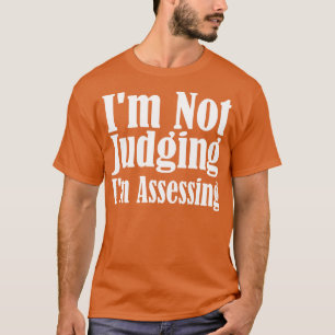 T-shirt Je Ne Juge Pas Que J'Évalue 1
