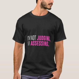 T-shirt Je Ne Juge Pas Que J'Évalue Le Sarcasme