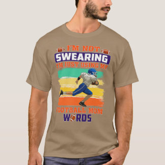 T-shirt Je ne jure pas par les mots de Football Mom