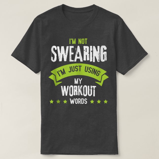 T-shirt Je ne jure pas que j'utilise juste mes mots d'entr (Design devant)