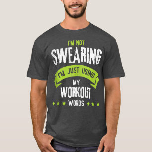 T-shirt Je ne jure pas que j'utilise juste mes mots d'entr