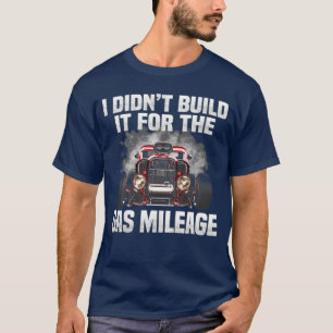 T-shirt Je ne l'ai pas construit pour le kilométrage de ga